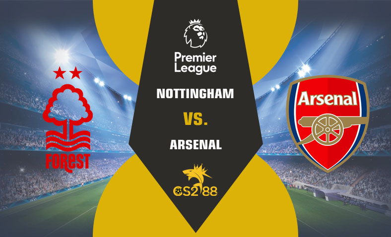 ព្យាករណ៍គូ​ Nottingham Forest vs Arsenal ថ្ងៃទី៣១មករា​